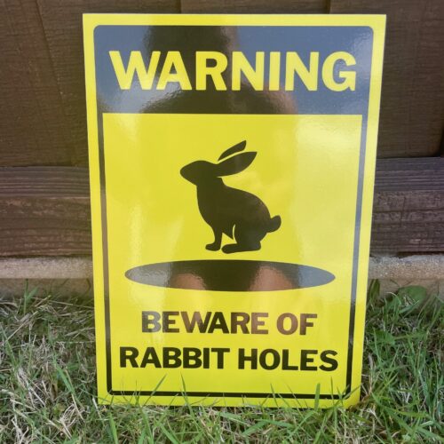 Warning Beware of Rabbit Holes Sign / Sticker
